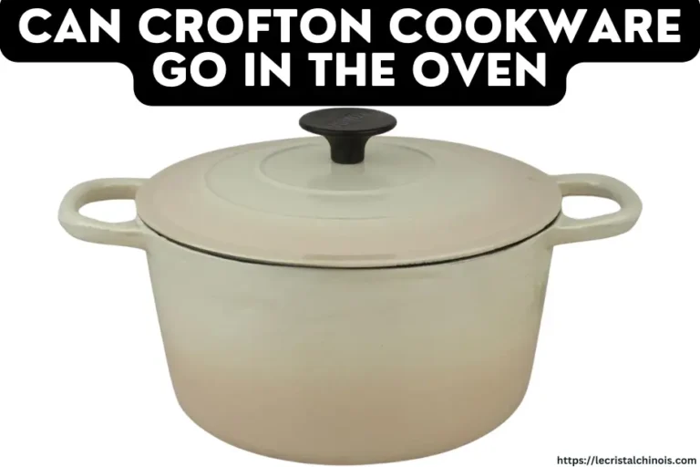 Can Crofton Cookware Go in the Oven